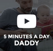 5 MINUTES A DAY - Daddy