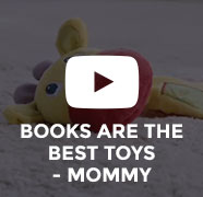 BOOKS ARE THE BEST TOYS- Mommy