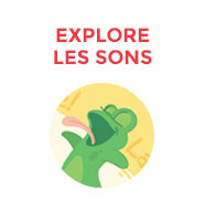 Explore les sons